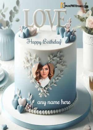 best happy birthday cake wishes photo frame with name